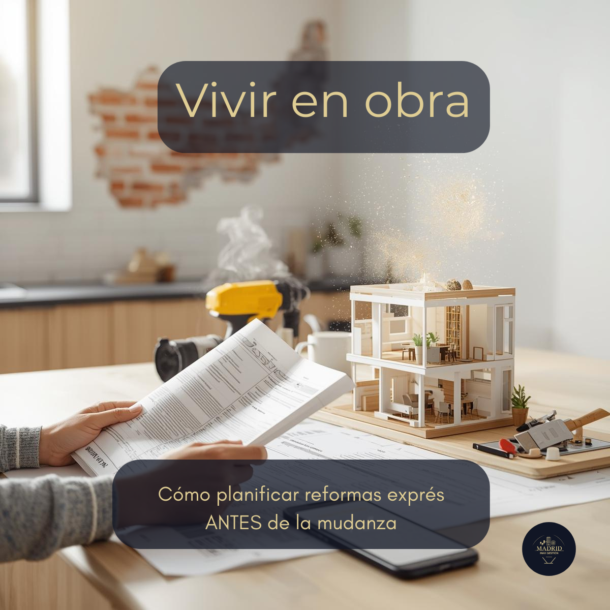 Vivir en obra: Cómo planificar reformas exprés ANTES de la mudanza (sin volverte loco)
