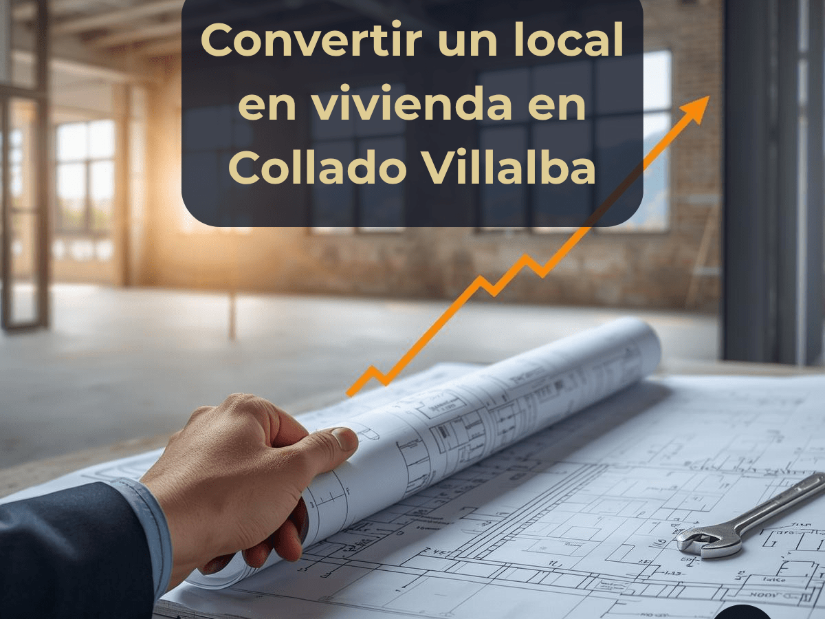 Convertir un local en vivienda en Collado Villalba: Guía paso a paso con costes, licencias y&nbsp;rentabilidad